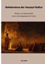 Geheimnisse der  Anazazi-Kultur