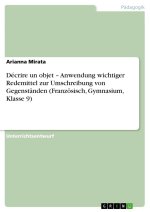 Décrire un objet ? Anwendung wichtiger Redemittel zur Umschreibung von Gegenständen (Französisch, Gymnasium, Klasse 9)