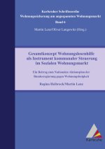 Gesamtkonzept Wohnungslosenhilfe als Instrument kommunaler Steuerung im Sozialen Wohnungsmarkt. Ein Beitrag zum Nationalen Aktionsplan der Bundesregie