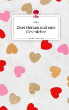 Zwei Herzen und eine Geschichte. Life is a Story - story.one