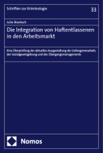 Die Integration von Haftentlassenen in den Arbeitsmarkt