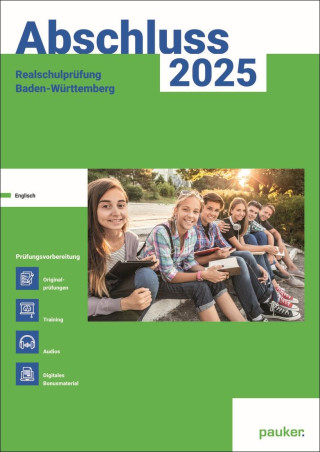 Abschluss 2025 - Realschulprüfung Baden-Württemberg - Aufgabenband- Originalprüfungen mit Trainingsteil für das Fach Englisch