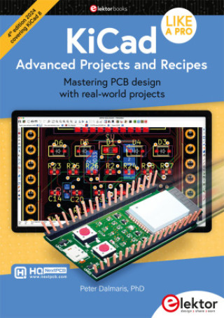 KiCad Like A Pro - Advanced Projects and Recipes (Puha kötésű)