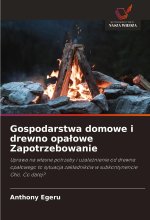 Gospodarstwa domowe i drewno opa?owe Zapotrzebowanie