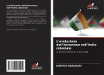 L'evoluzione dell'istruzione nell'India coloniale