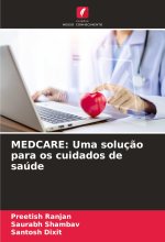 MEDCARE: Uma soluç?o para os cuidados de saúde