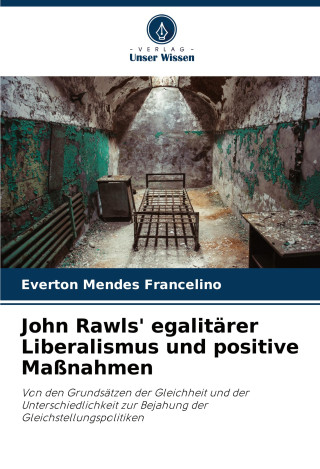 John Rawls' egalitärer Liberalismus und positive Maßnahmen