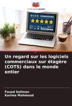 Un regard sur les logiciels commerciaux sur étag?re (COTS) dans le monde entier