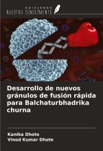 Desarrollo de nuevos gránulos de fusión rápida para Balchaturbhadrika churna