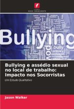 Bullying e assédio sexual no local de trabalho: Impacto nos Socorristas