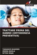 TRATTARE PRIMA DEL DANNO (ORTODONZIA PREVENTIVA)
