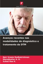 Avanços recentes nas modalidades de diagnóstico e tratamento da DTM