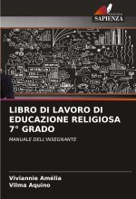 LIBRO DI LAVORO DI EDUCAZIONE RELIGIOSA 7° GRADO