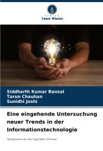 Eine eingehende Untersuchung neuer Trends in der Informationstechnologie