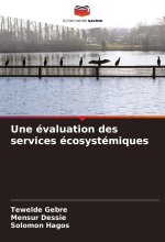 Une évaluation des services écosystémiques