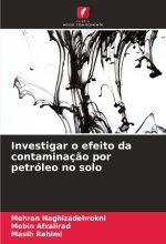 Investigar o efeito da contaminaç?o por petróleo no solo