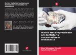 Matrix Metalloproteinase em dentisteria conservadora e endodontia