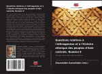 Questions relatives ? l'ethnogen?se et ? l'histoire ethnique des peuples d'Asie centrale. Numéro 9