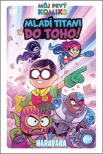 MLADÍ TITANI, DO TOHO! Haravara