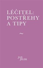 Léčitel: Postřehy a tipy