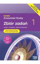 NOWE Zrozumieć fizykę 1. Liceum i technikum. Zbiór zadań. Zakres rozszerzony. Nowość Edycja 2024
