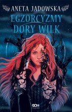 Egzorcyzmy Dory Wilk. Heksalogia o Dorze Wilk. Tom 5