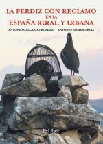 La perdiz con reclamo en la Espa?a rural y urbana