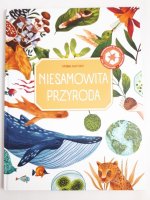 Niesamowita przyroda. Cuda natury