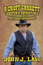Gruff Garrett - The Old Lawdog - The Final Reckoning