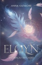 Eloyn - O Coraç?o do Caído