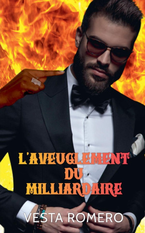 L'aveuglement Du Milliardaire (Carte broșată)