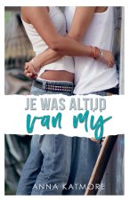 Je Was Altijd Van Mij