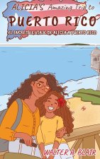 Alicia's Amazing Trip To Puerto Rico