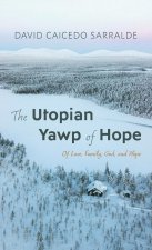 The Utopian Yawp of Hope