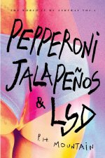 Pepperoni, Jalape?os & LSD