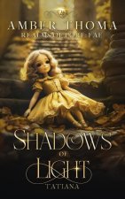 Shadows of Light