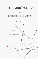 The Miró Worm and the Mysteries of Writing