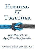 Holding IT Together