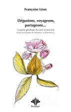 Dégustons, voyageons, partageons... La partie génétique de notre inconscient