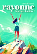 Rayonne ta propre lumière !