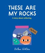 THESE ARE MY ROCKS