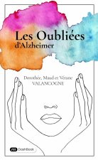 Les Oubliées d’Alzheimer