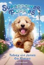 SUPERPOWER PUPPIES04 TOBEY & JONES GO PL
