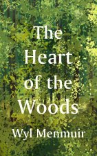 HEART OF THE WOODS