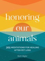 HONORING OUR ANIMALS