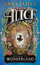 Alice with a Why