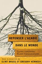 Repenser l'Acadie dans le monde
