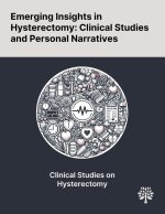 Emerging Insights in Hysterectomy