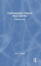 Psychoanalytic Objects Near and Far