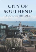 City of Southend: A Potted History